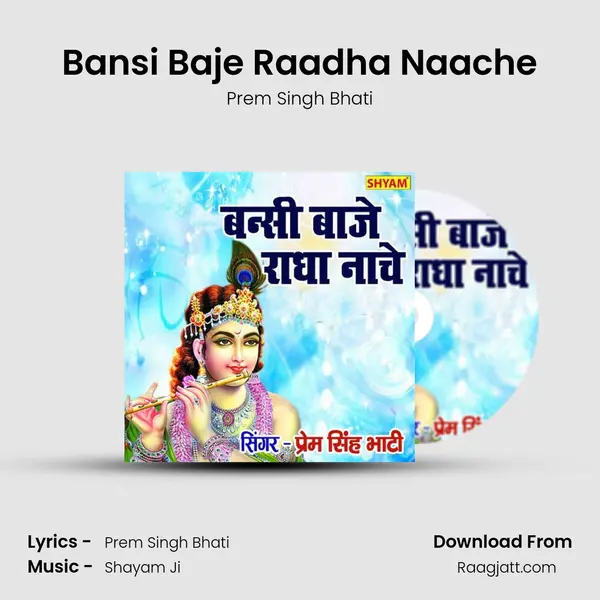 Bansi Baje Raadha Naache mp3 song