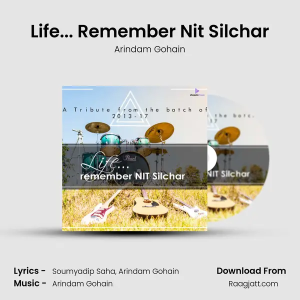 Life... Remember Nit Silchar - Arindam Gohain album cover 