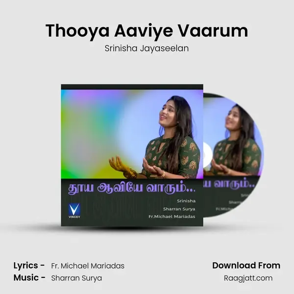 Thooya Aaviye Vaarum mp3 song