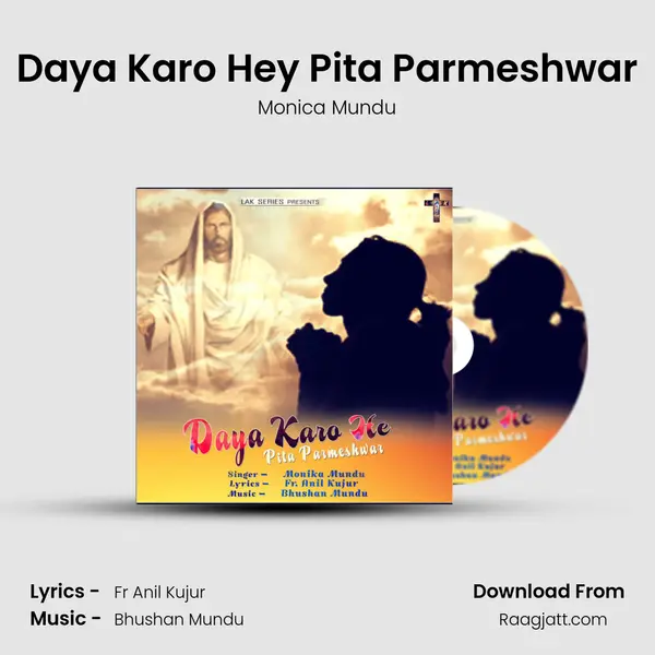 Daya Karo Hey Pita Parmeshwar - Monica Mundu album cover 