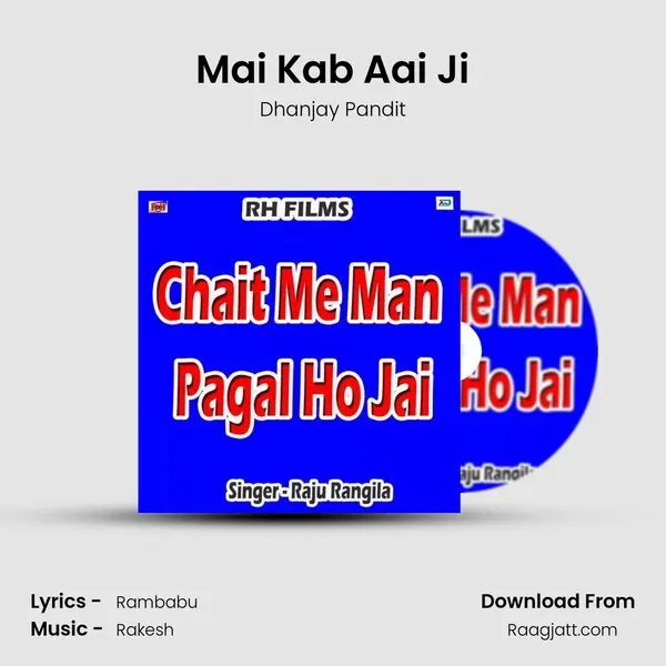 Mai Kab Aai Ji mp3 song