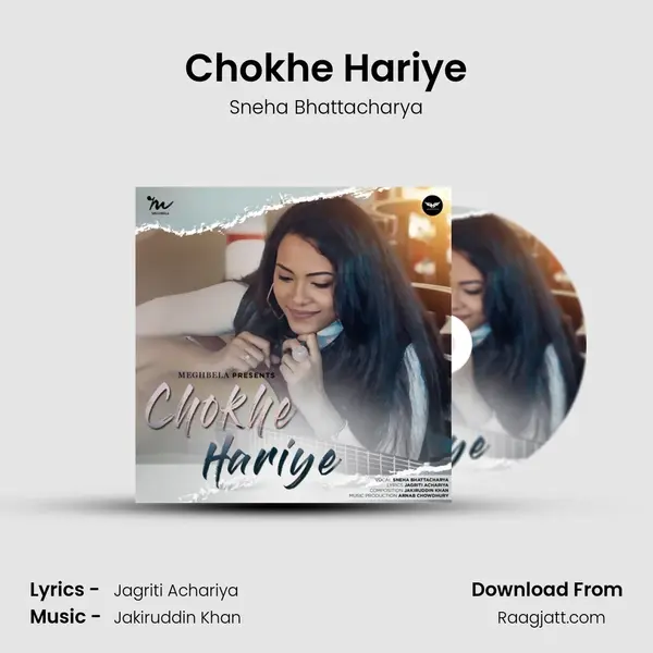 Chokhe Hariye - Sneha Bhattacharya album cover 