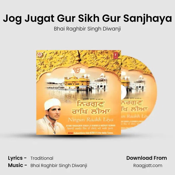 Jog Jugat Gur Sikh Gur Sanjhaya - Bhai Raghbir Singh Diwanji album cover 