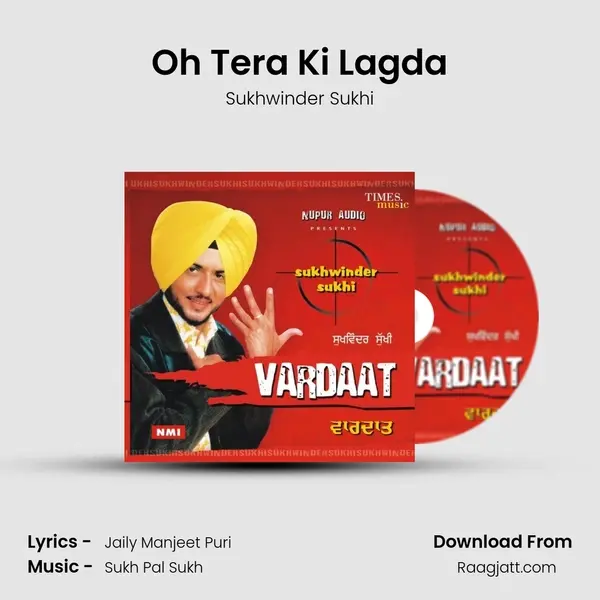 Oh Tera Ki Lagda mp3 song