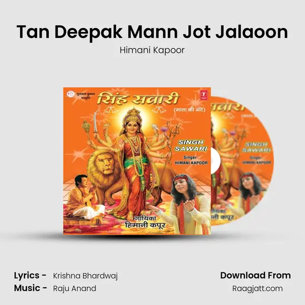 Tan Deepak Mann Jot Jalaoon - Himani Kapoor album cover 