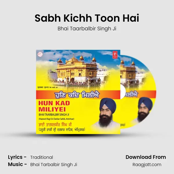 Sabh Kichh Toon Hai - Bhai Taarbalbir Singh Ji album cover 