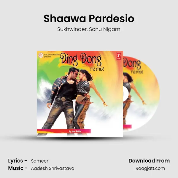 Shaawa Pardesio mp3 song