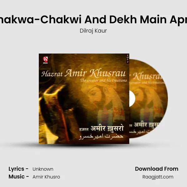 Chakwa-Chakwi And Dekh Main Apne - Dilraj Kaur album cover 