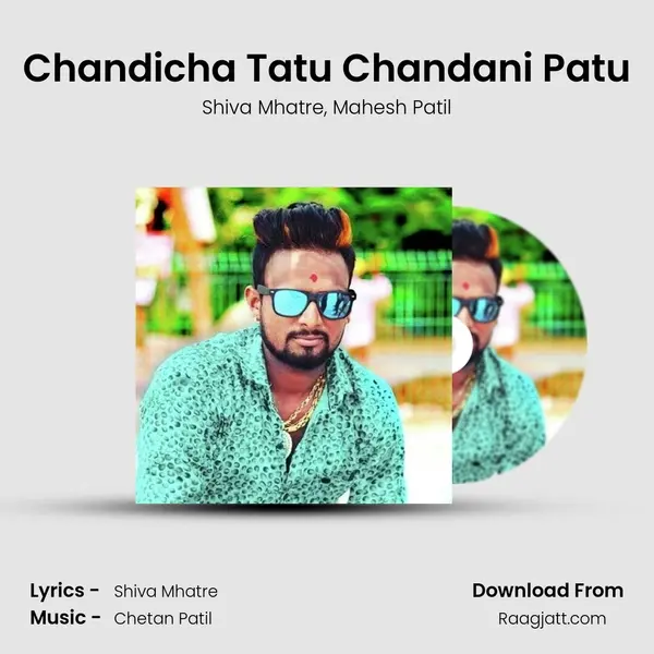 Chandicha Tatu Chandani Patu - Shiva Mhatre album cover 