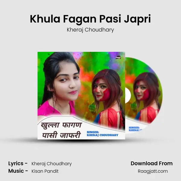 Khula Fagan Pasi Japri - Kheraj Choudhary album cover 