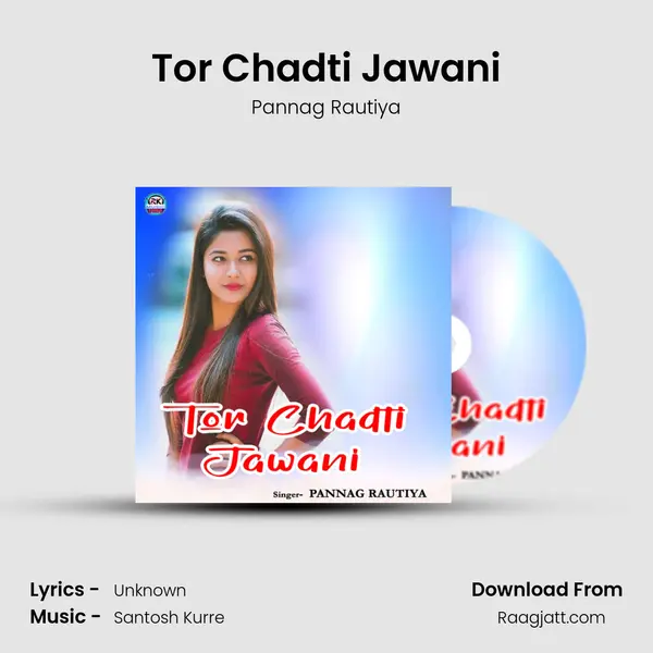 Tor Chadti Jawani - Pannag Rautiya album cover 