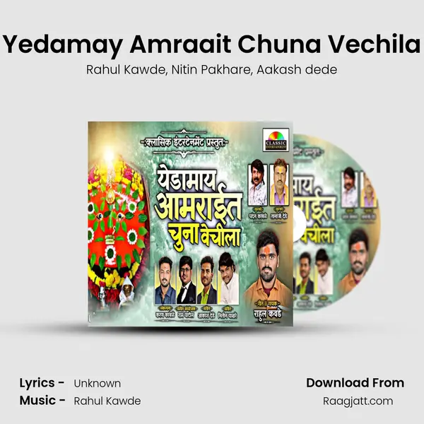 Yedamay Amraait Chuna Vechila mp3 song