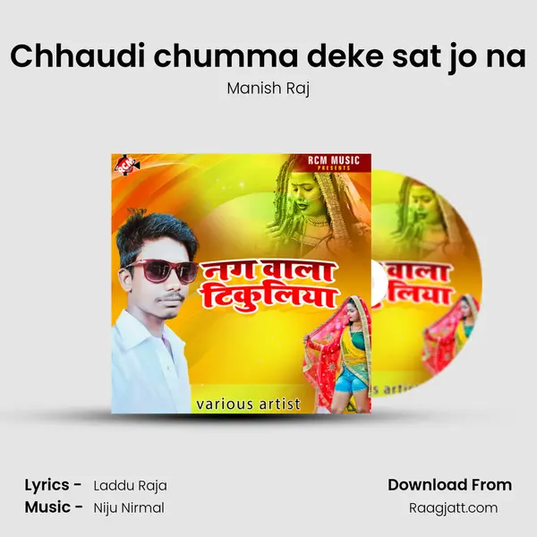 Chhaudi chumma deke sat jo na - Manish Raj album cover 