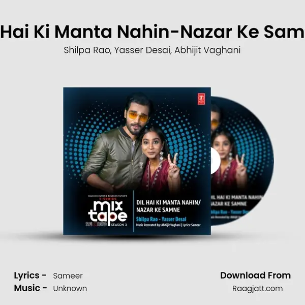 Dil Hai Ki Manta Nahin-Nazar Ke Samne (From T-Series Mixtape Rewind Season 3) mp3 song