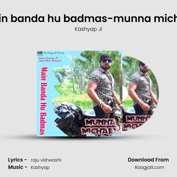 main banda hu badmas-munna michael - Kashyap Ji album cover 