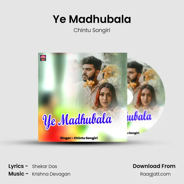 Ye Madhubala - Chintu Songiri album cover 