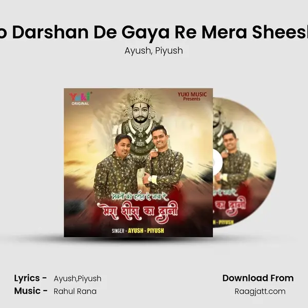 Bhakton Ko Darshan De Gaya Re Mera Sheesh Ka Daani - Ayush album cover 