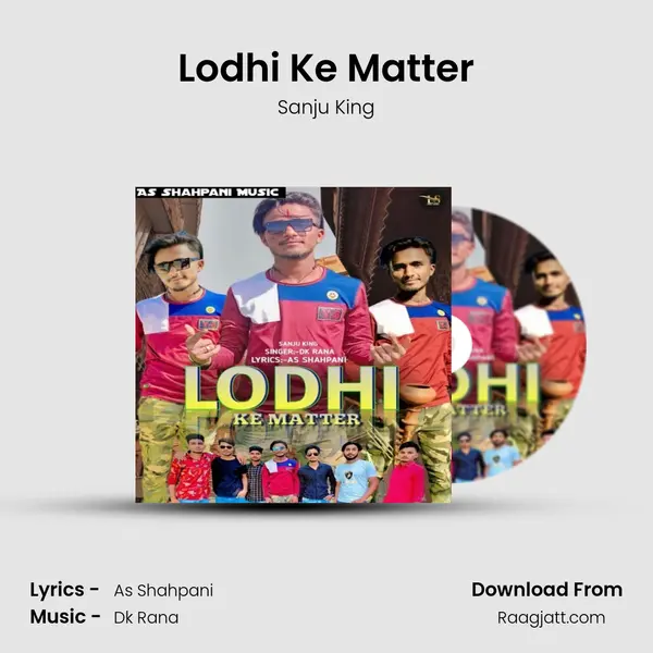 Lodhi Ke Matter mp3 song