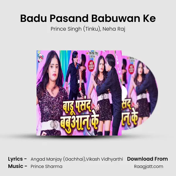 Badu Pasand Babuwan Ke mp3 song