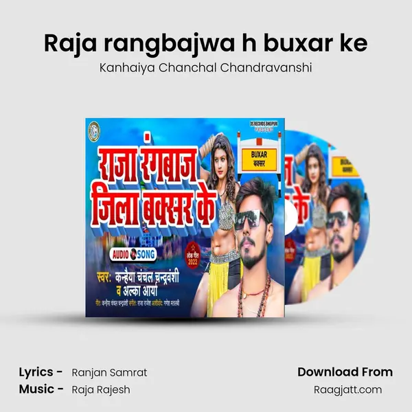 Raja rangbajwa h buxar ke - Kanhaiya Chanchal Chandravanshi album cover 