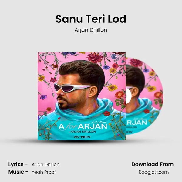 Sanu Teri Lod - Arjan Dhillon album cover 