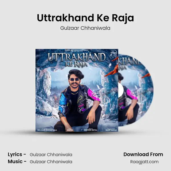 Uttrakhand Ke Raja - Gulzaar Chhaniwala album cover 