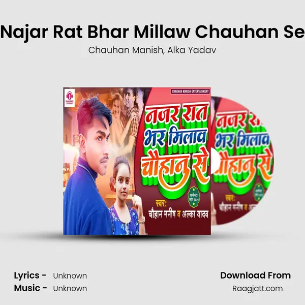 Najar Rat Bhar Millaw Chauhan Se - Chauhan Manish album cover 