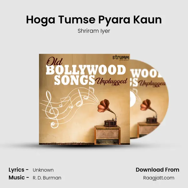 Hoga Tumse Pyara Kaun mp3 song