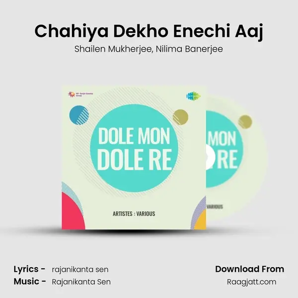 Chahiya Dekho Enechi Aaj mp3 song