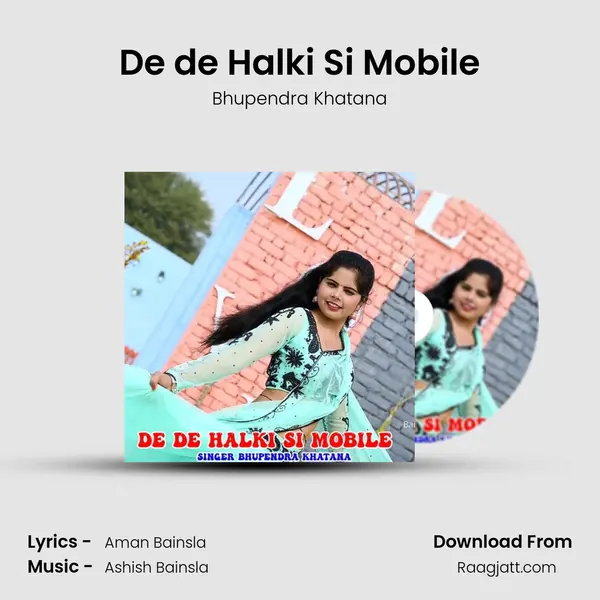 De de Halki Si Mobile mp3 song