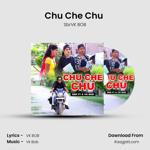 Chu Che Chu (feat. Vk Bob) mp3 song