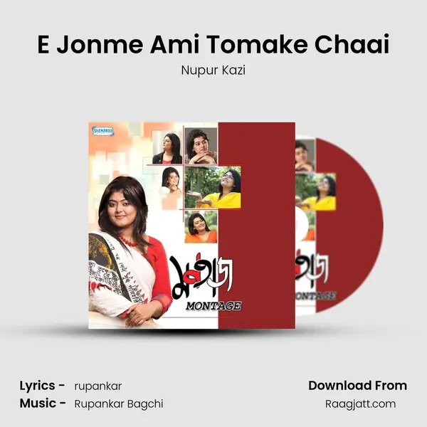 E Jonme Ami Tomake Chaai - Nupur Kazi album cover 