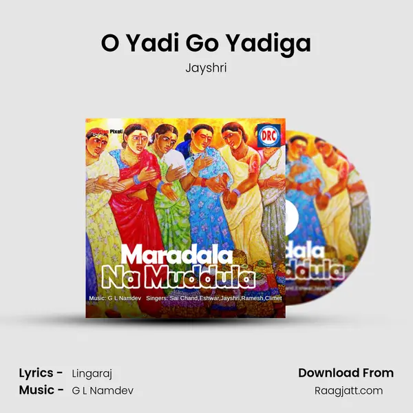 O Yadi Go Yadiga mp3 song