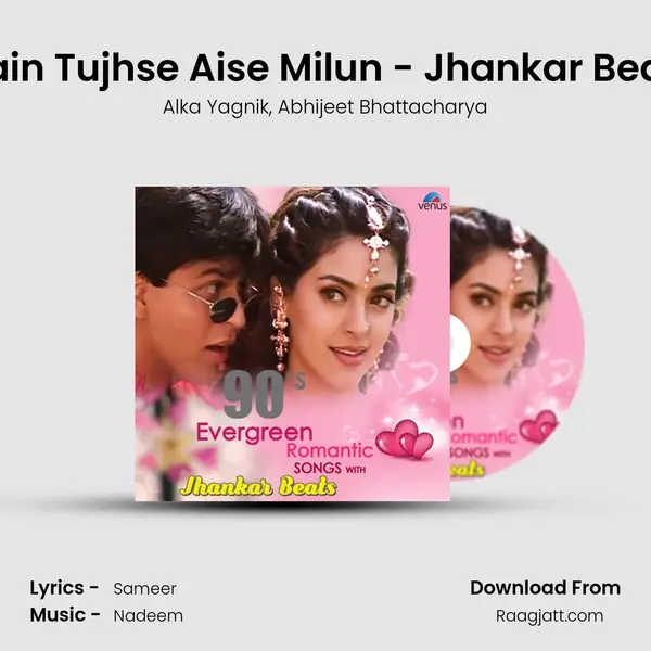 Main Tujhse Aise Milun - Jhankar Beats mp3 song