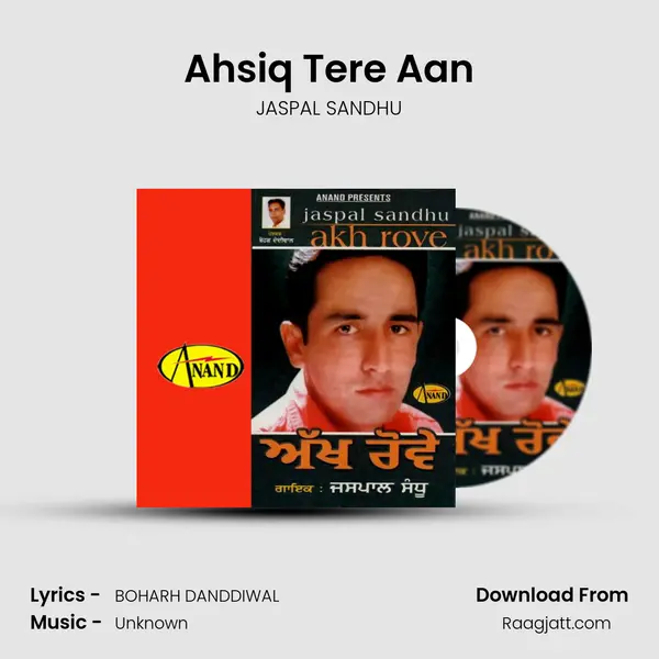 Ahsiq Tere Aan mp3 song