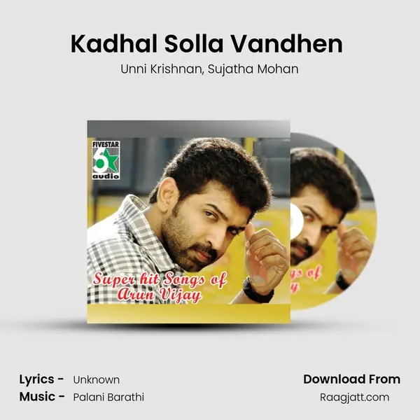 Kadhal Solla Vandhen (From 