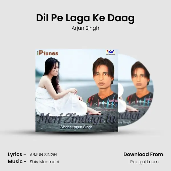 Dil Pe Laga Ke Daag mp3 song