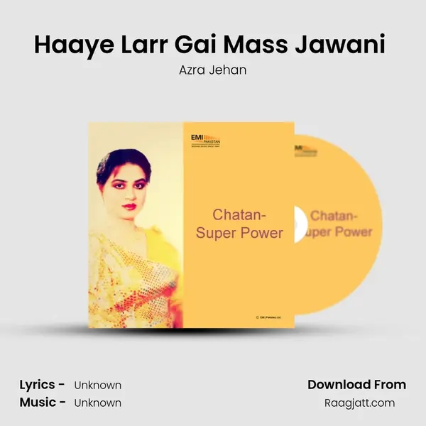 Haaye Larr Gai Mass Jawani (From Chatan) mp3 song