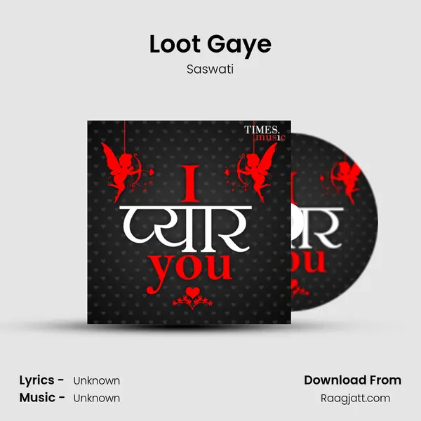 Loot Gaye mp3 song