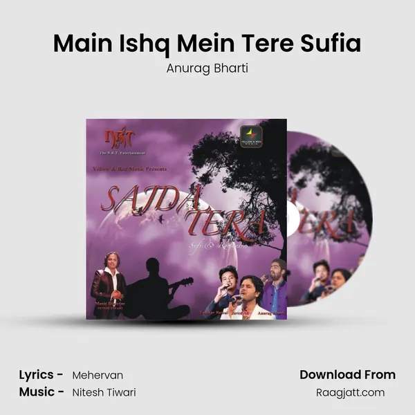 Main Ishq Mein Tere Sufia - Anurag Bharti album cover 