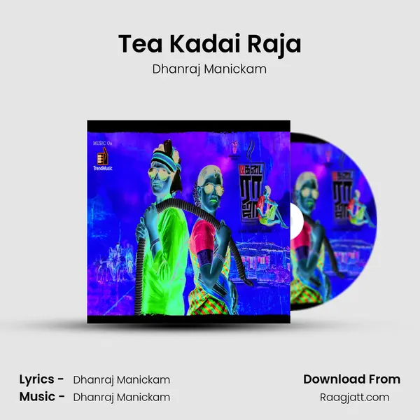 Tea Kadai Raja - Dhanraj Manickam album cover 