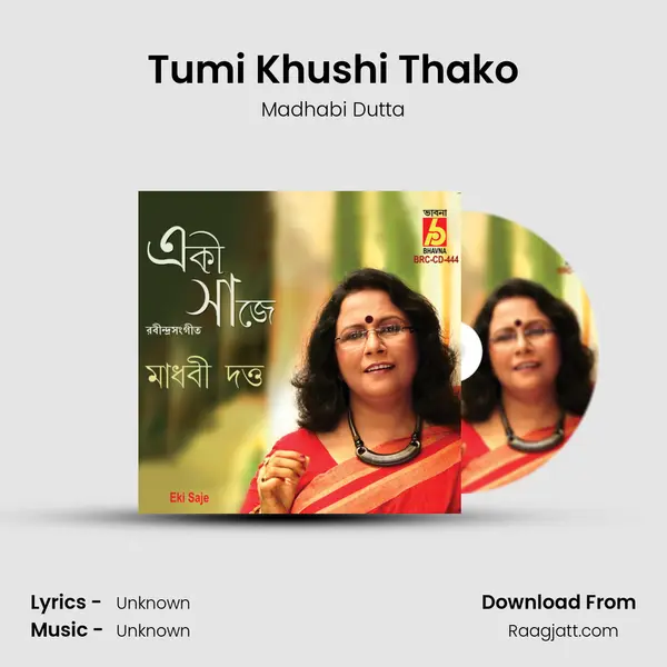 Tumi Khushi Thako mp3 song