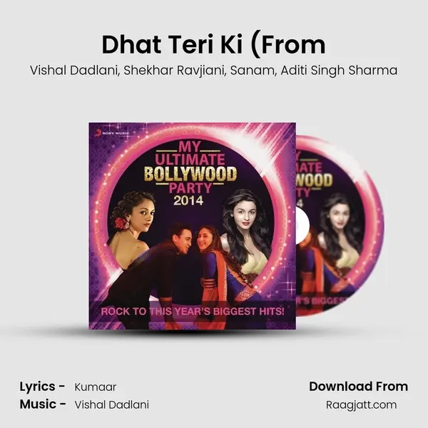 Dhat Teri Ki (From mp3 song