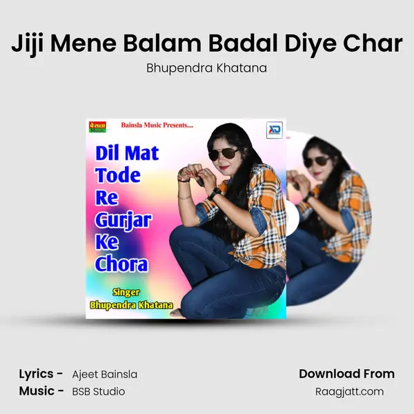 Jiji Mene Balam Badal Diye Char mp3 song