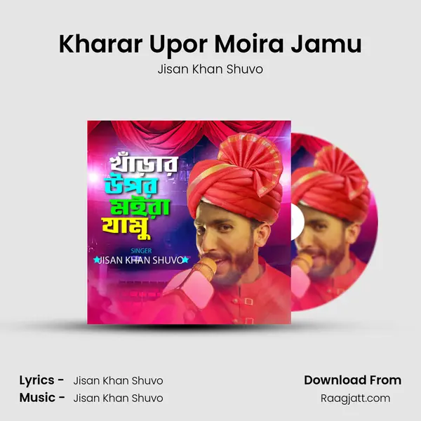 Kharar Upor Moira Jamu - Jisan Khan Shuvo album cover 