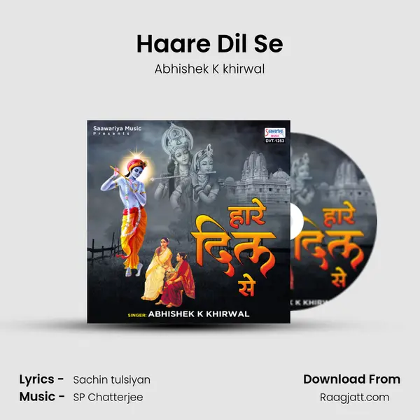 Haare Dil Se - Abhishek K khirwal album cover 