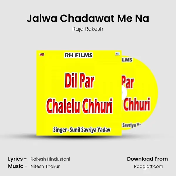 Jalwa Chadawat Me Na - Raja Rakesh album cover 