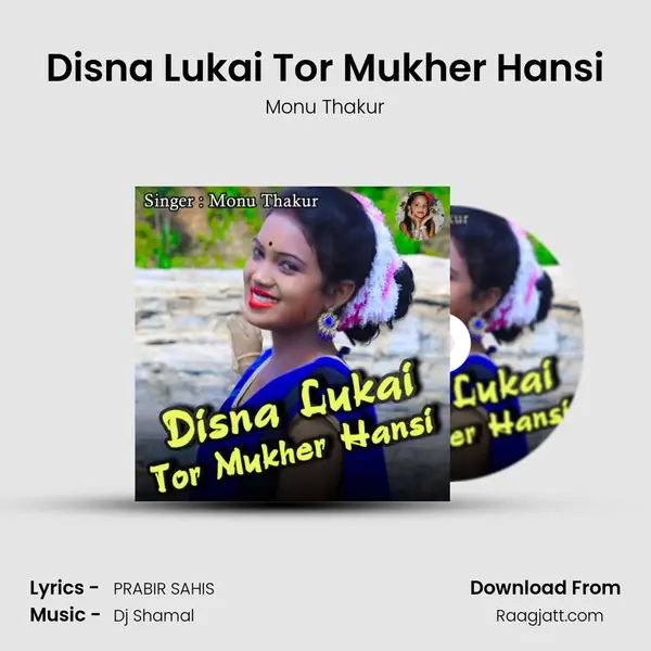 Disna Lukai Tor Mukher Hansi mp3 song