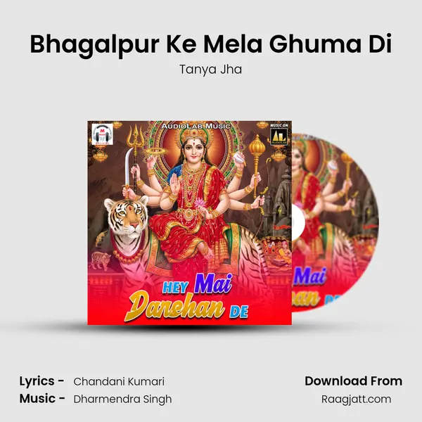 Bhagalpur Ke Mela Ghuma Di - Tanya Jha album cover 