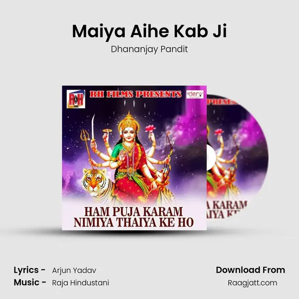 Maiya Aihe Kab Ji - Dhananjay Pandit album cover 